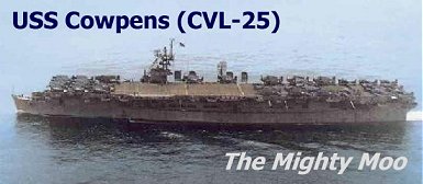 USS Cowpens (CVL-25) - the 'Mighty Moo'.  